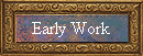 Early Work