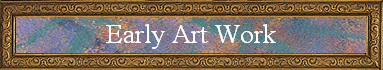 Early Art Work