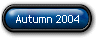 Autumn 2004